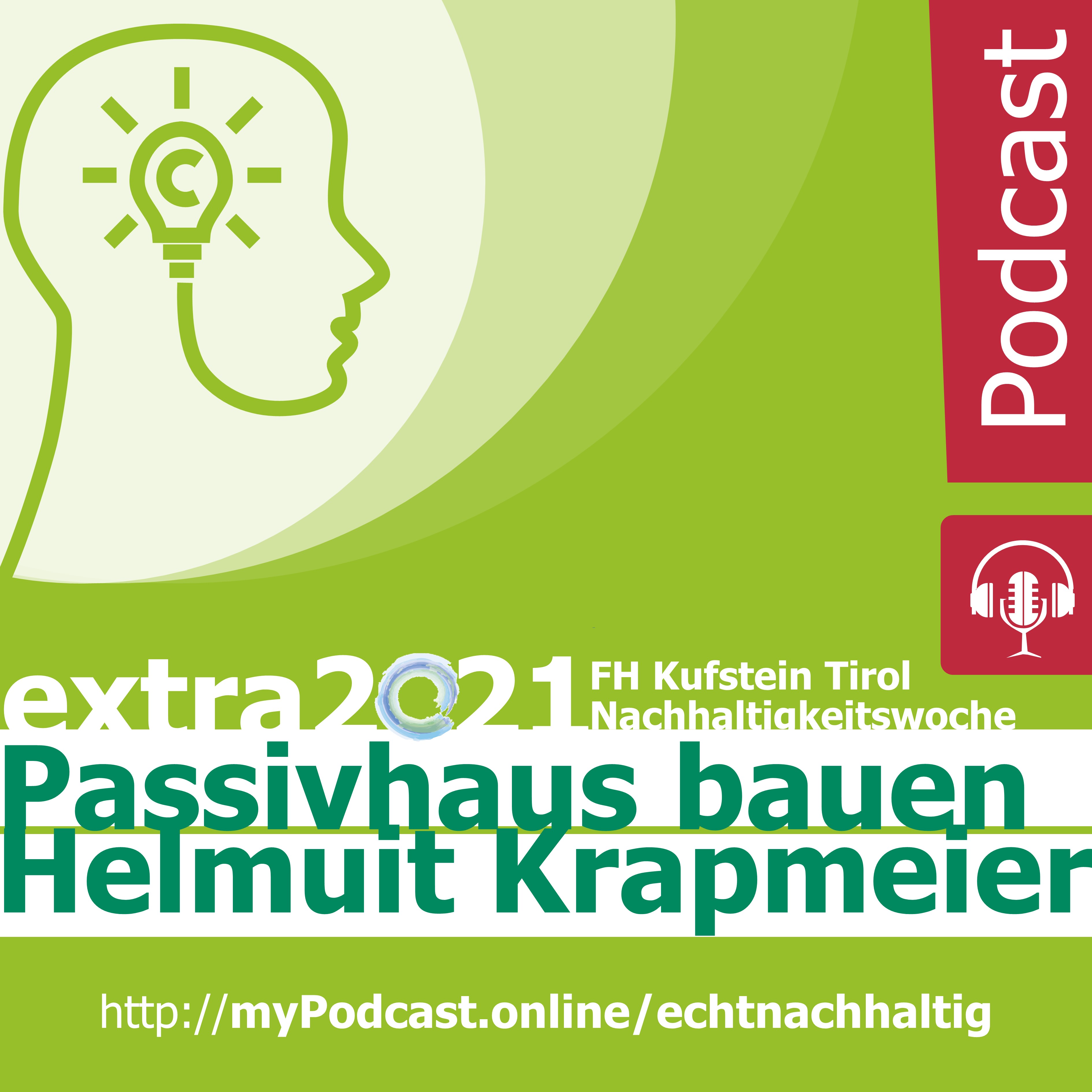 Episode 5 - EXTRA@Nachhaltigkeitswoche2021: Passivhäuser – die Bauweise der Zukunft?. Karla Strobl im Gespräch mit Helmut Krapmeier